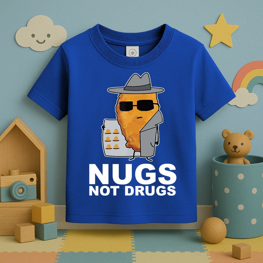 Funny Chicken Nuggets Nugs Not Drugs Toddler T-Shirt