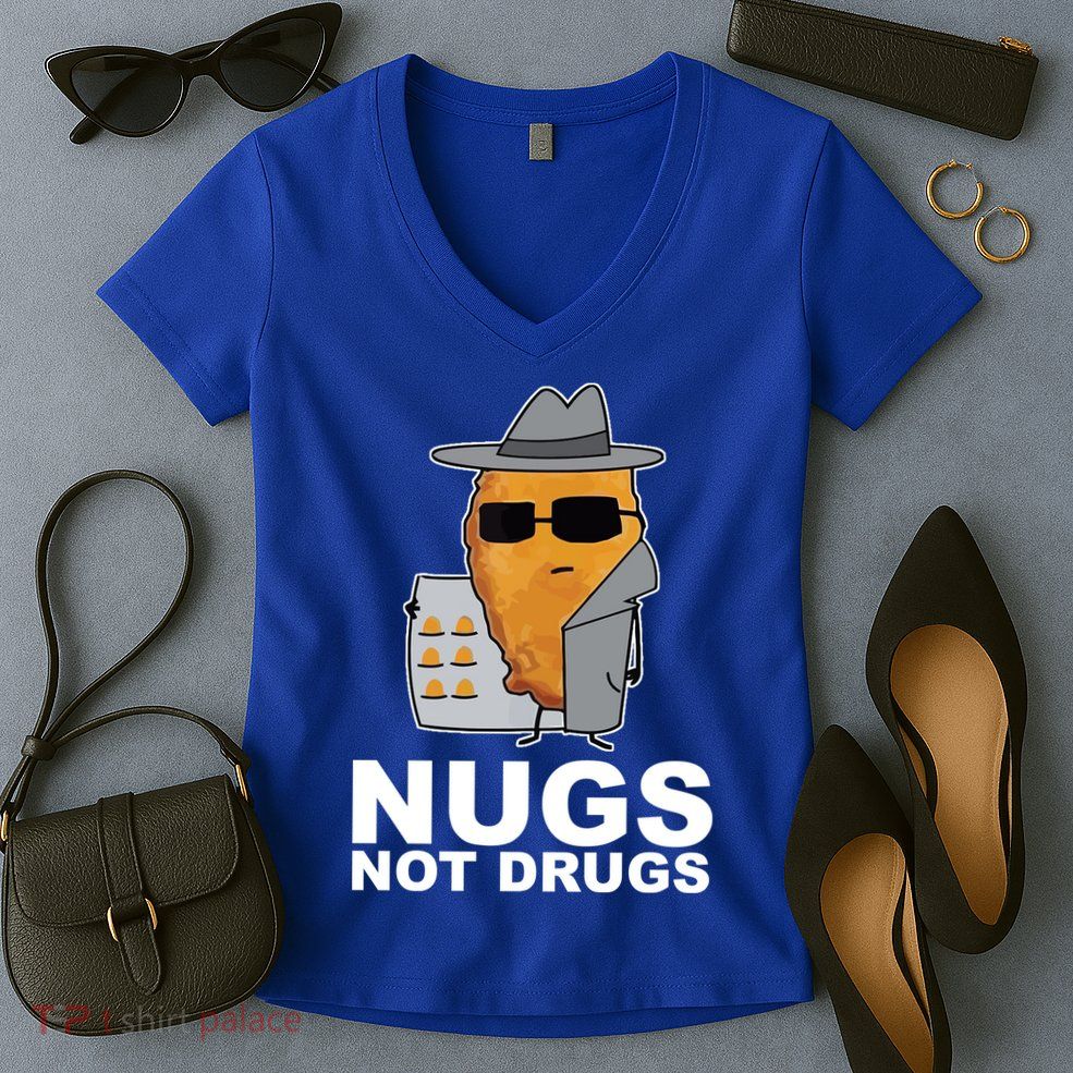 Funny Chicken Nuggets Nugs Not Drugs Women's V-Neck T-Shirt
