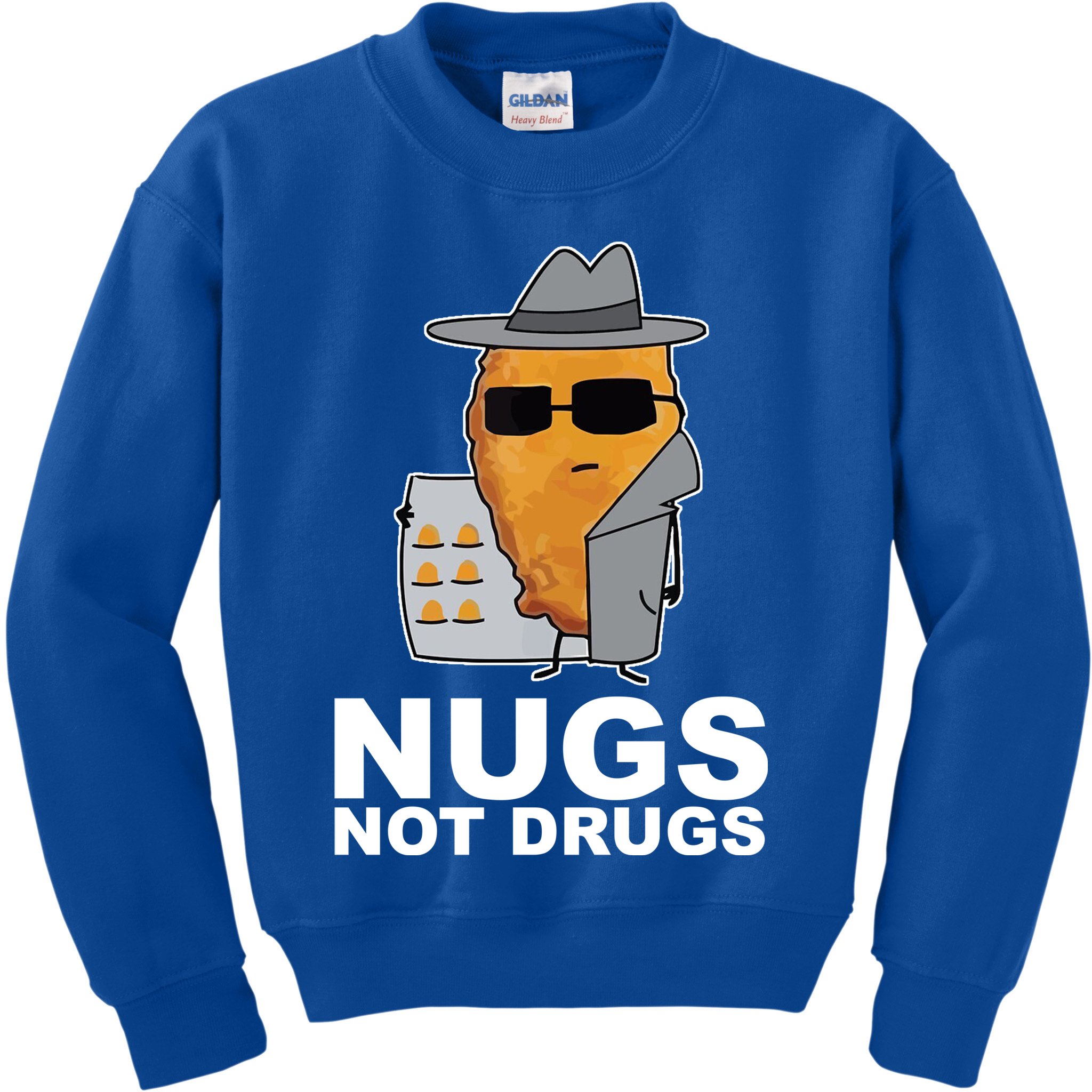 Funny Chicken Nuggets Nugs Not Drugs Kids Sweatshirt