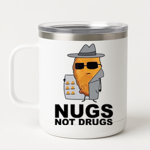 Funny Chicken Nuggets Nugs Not Drugs 12 oz Stainless Steel Tumbler Cup