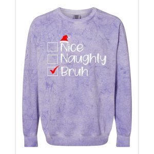 Funny Christmas Nice Naughty Bruh List Colorblast Crewneck Sweatshirt