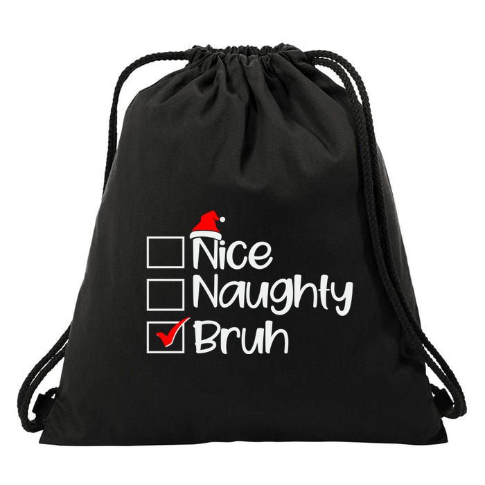 Funny Christmas Nice Naughty Bruh List Drawstring Bag