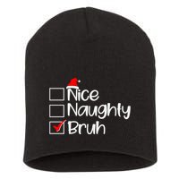 Funny Christmas Nice Naughty Bruh List Short Acrylic Beanie