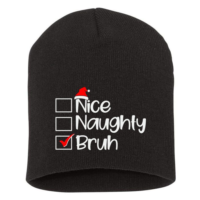 Funny Christmas Nice Naughty Bruh List Short Acrylic Beanie