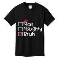 Funny Christmas Nice Naughty Bruh List Kids T-Shirt