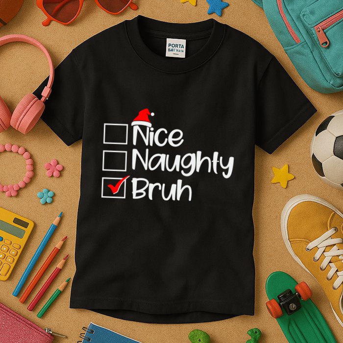 Funny Christmas Nice Naughty Bruh List Kids T-Shirt