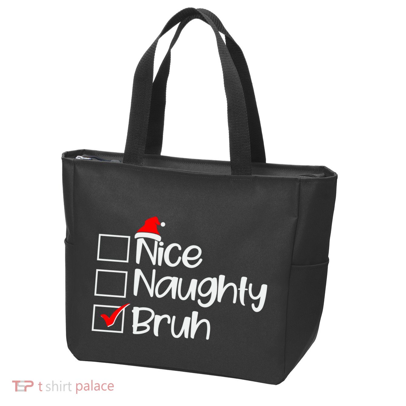 Funny Christmas Nice Naughty Bruh List Zip Tote Bag