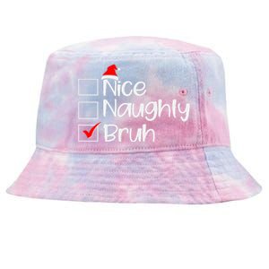 Funny Christmas Nice Naughty Bruh List Tie-Dyed Bucket Hat