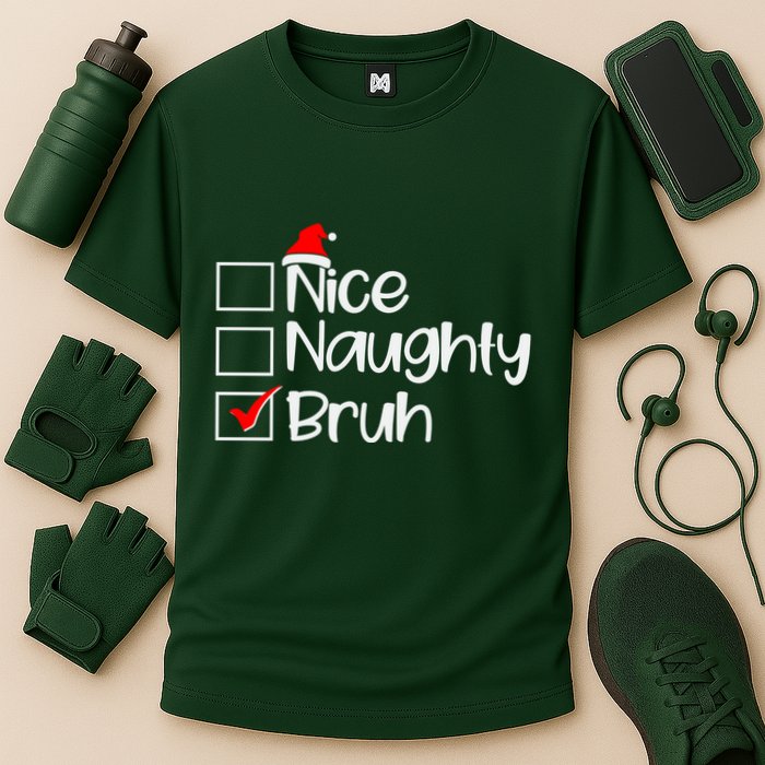 Funny Christmas Nice Naughty Bruh List Performance Shirt