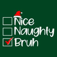 Funny Christmas Nice Naughty Bruh List Performance Shirt