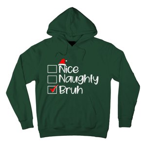 Funny Christmas Nice Naughty Bruh List Hoodie