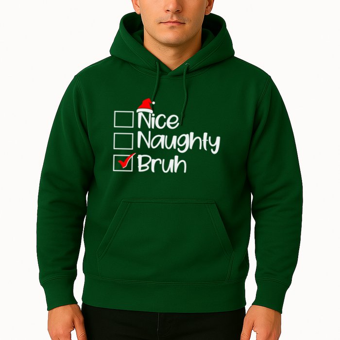 Funny Christmas Nice Naughty Bruh List Hoodie