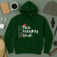 Funny Christmas Nice Naughty Bruh List Hoodie