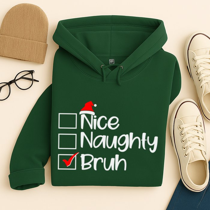 Funny Christmas Nice Naughty Bruh List Hoodie