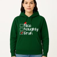 Funny Christmas Nice Naughty Bruh List Hoodie