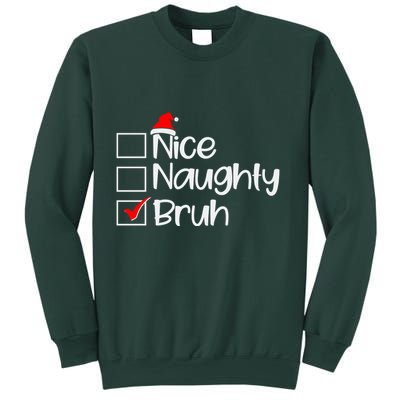 Funny Christmas Nice Naughty Bruh List Sweatshirt
