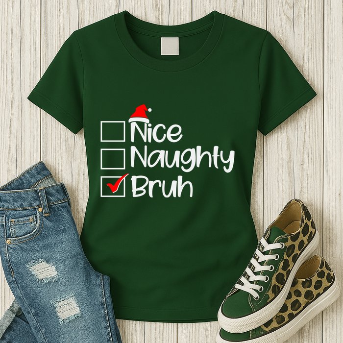 Funny Christmas Nice Naughty Bruh List Womens T-Shirt