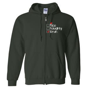 Funny Christmas Nice Naughty Bruh List Full Zip Hoodie