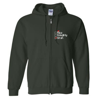 Funny Christmas Nice Naughty Bruh List Full Zip Hoodie