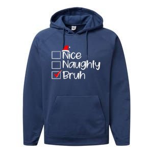 Funny Christmas Nice Naughty Bruh List Performance Fleece Hoodie