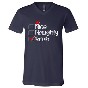 Funny Christmas Nice Naughty Bruh List V-Neck T-Shirt