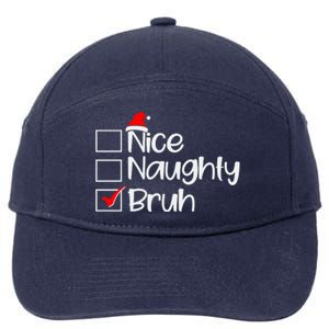 Funny Christmas Nice Naughty Bruh List 7-Panel Snapback Hat