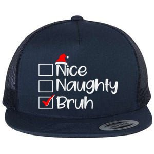 Funny Christmas Nice Naughty Bruh List Flat Bill Trucker Hat