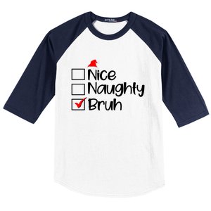 Funny Christmas Nice Naughty Bruh List Baseball Sleeve Shirt