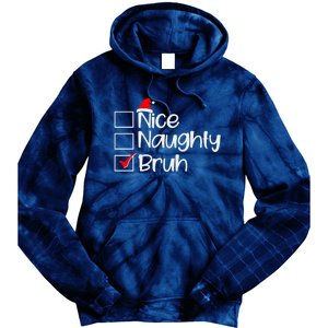 Funny Christmas Nice Naughty Bruh List Tie Dye Hoodie