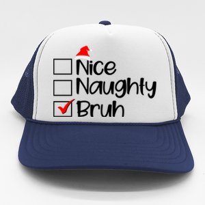 Funny Christmas Nice Naughty Bruh List Trucker Hat