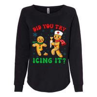 Funny Christmas Nurse Did You Try Icing It Gingerbread Man Gift Womens California Wash Sweatshirt