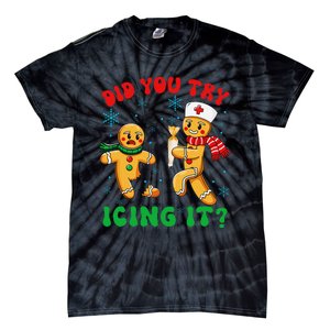 Funny Christmas Nurse Did You Try Icing It Gingerbread Man Gift Tie-Dye T-Shirt