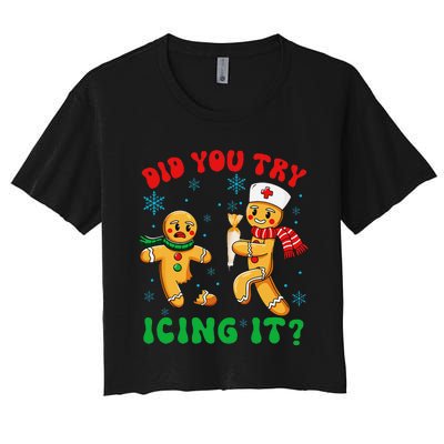 Funny Christmas Nurse Did You Try Icing It Gingerbread Man Gift Women's Crop Top Tee