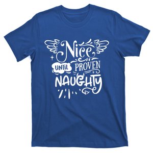 Funny Christmas Nice Until Proven Naughty Holiday Cute Gift T-Shirt