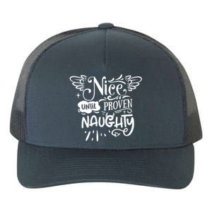 Funny Christmas Nice Until Proven Naughty Holiday Cute Gift Yupoong Adult 5-Panel Trucker Hat