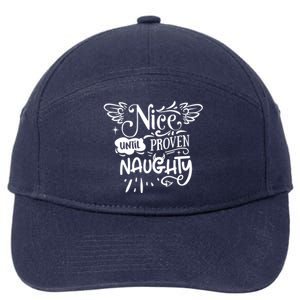 Funny Christmas Nice Until Proven Naughty Holiday Cute Gift 7-Panel Snapback Hat