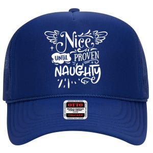 Funny Christmas Nice Until Proven Naughty Holiday Cute Gift High Crown Mesh Back Trucker Hat