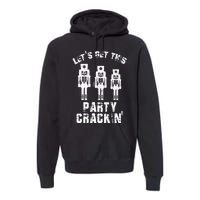 Funny Christmas Nutcracker Design Group Party Matching Set Premium Hoodie