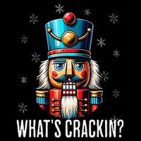 Funny Christmas Nutcracker Xmas Nutcrackers YAll Are Nuts Toddler T-Shirt