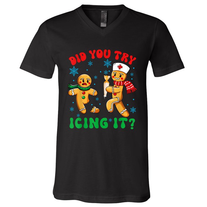 Funny Christmas Nurse Did You Try Icing It Gingerbread Man V-Neck T-Shirt