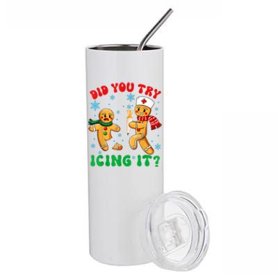 Funny Christmas Nurse Did You Try Icing It Gingerbread Man Stainless Steel Tumbler