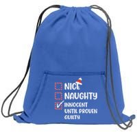 Funny Christmas Nice Naughty Innocent Until Proven Guilty Cute Gift Sweatshirt Cinch Pack Bag