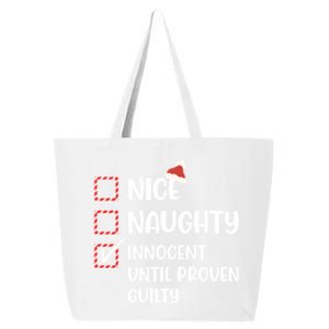 Funny Christmas Nice Naughty Innocent Until Proven Guilty Cute Gift 25L Jumbo Tote