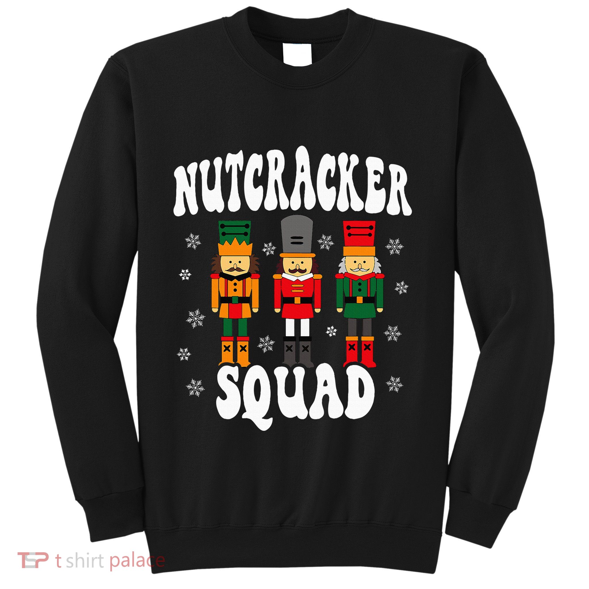 Funny Christmas Nutcracker Squad Sweatshirt