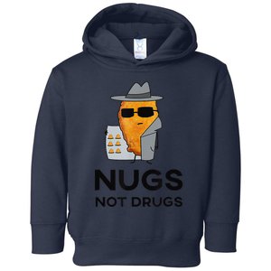 Funny Chicken Nuggets Nugs Not Drugs Toddler Hoodie