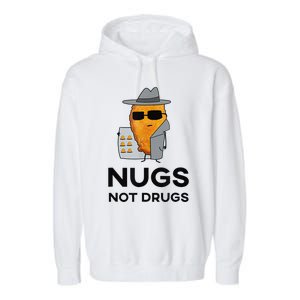 Funny Chicken Nuggets Nugs Not Drugs Garment-Dyed Fleece Hoodie