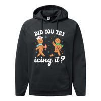 Funny Christmas Nurse Gingerbread Man Did You Try Icing It Performance Fleece Hoodie