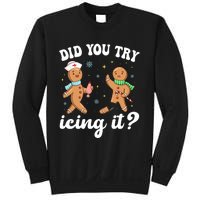 Funny Christmas Nurse Gingerbread Man Did You Try Icing It Sweatshirt