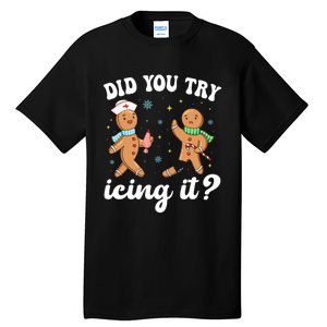 Funny Christmas Nurse Gingerbread Man Did You Try Icing It Tall T-Shirt