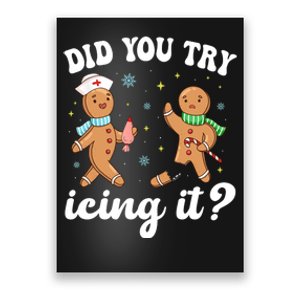 Funny Christmas Nurse Gingerbread Man Did You Try Icing It Poster